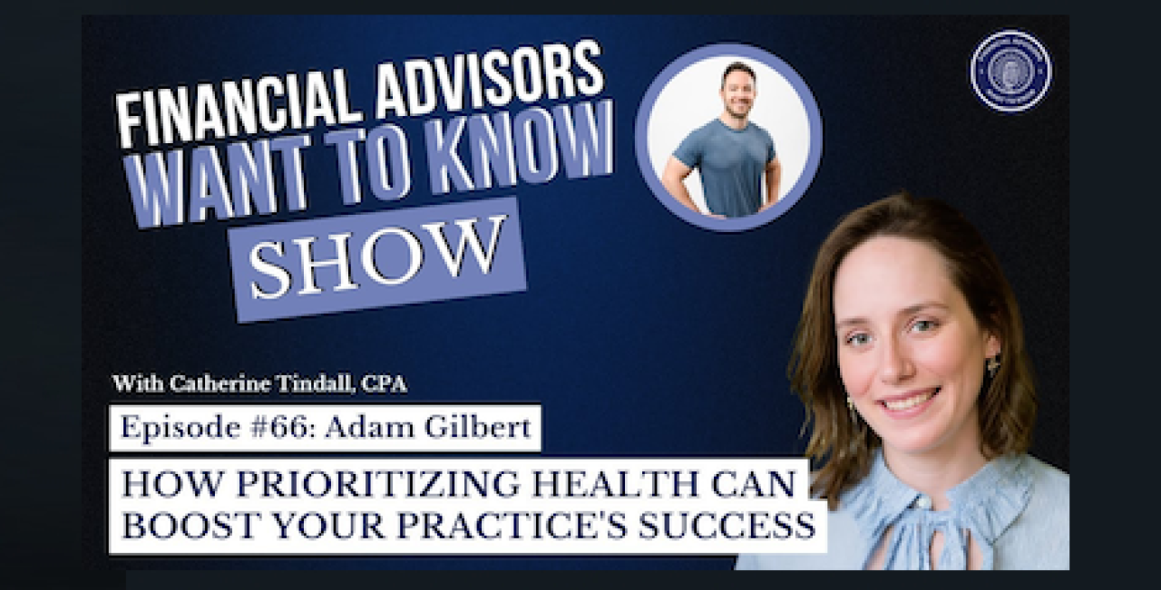 Financial Advisors Want to Know: How Prioritizing Health Can Boost Your Practice's Success.